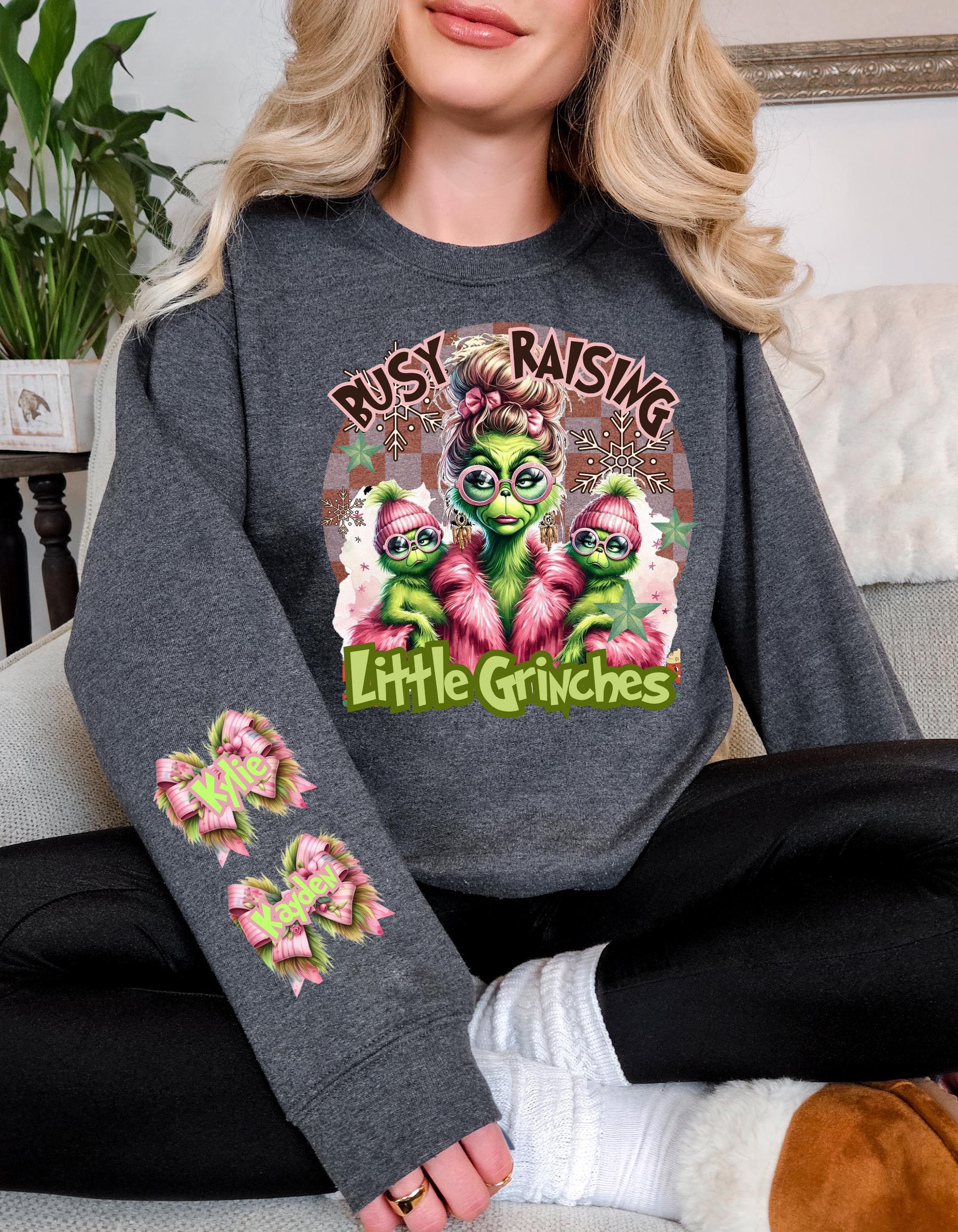 Personalizable Busy Raising Little Grinches Sweatshirt - Fun and Humorous Parenting parody Apparel