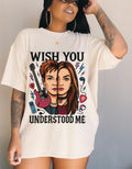 Rock and Roll Graphic Tee: 'Wish You Understood Me' Unisex Concert Shirt