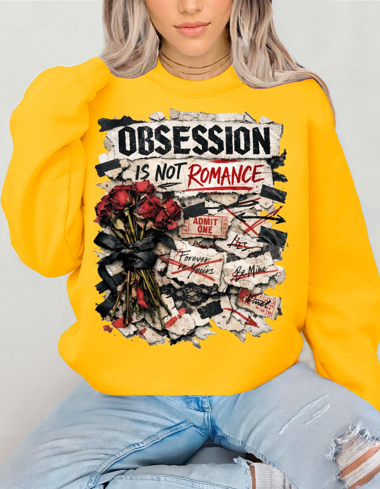 Obsession Is Not Romance Sweatshirt true Crime Romance Gift for Her