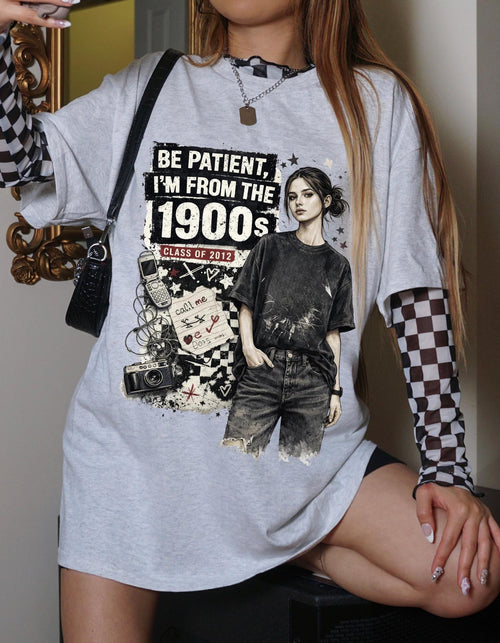 Be Patient I'm From The 1900s T-Shirt | Vintage Girl Graphic Tee