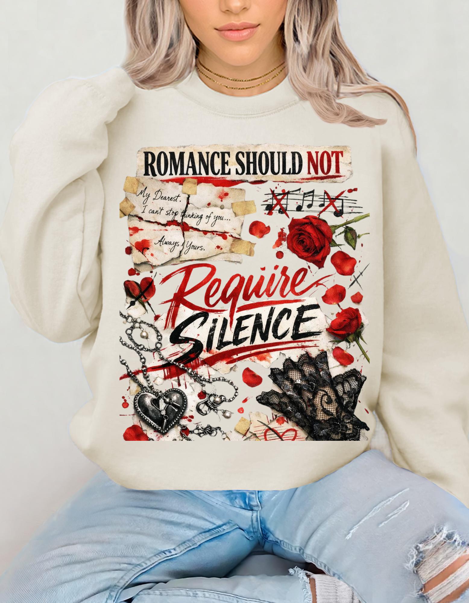 Romance Should Not Require Silence Sweatshirt Dark Romance Obsession Graphic