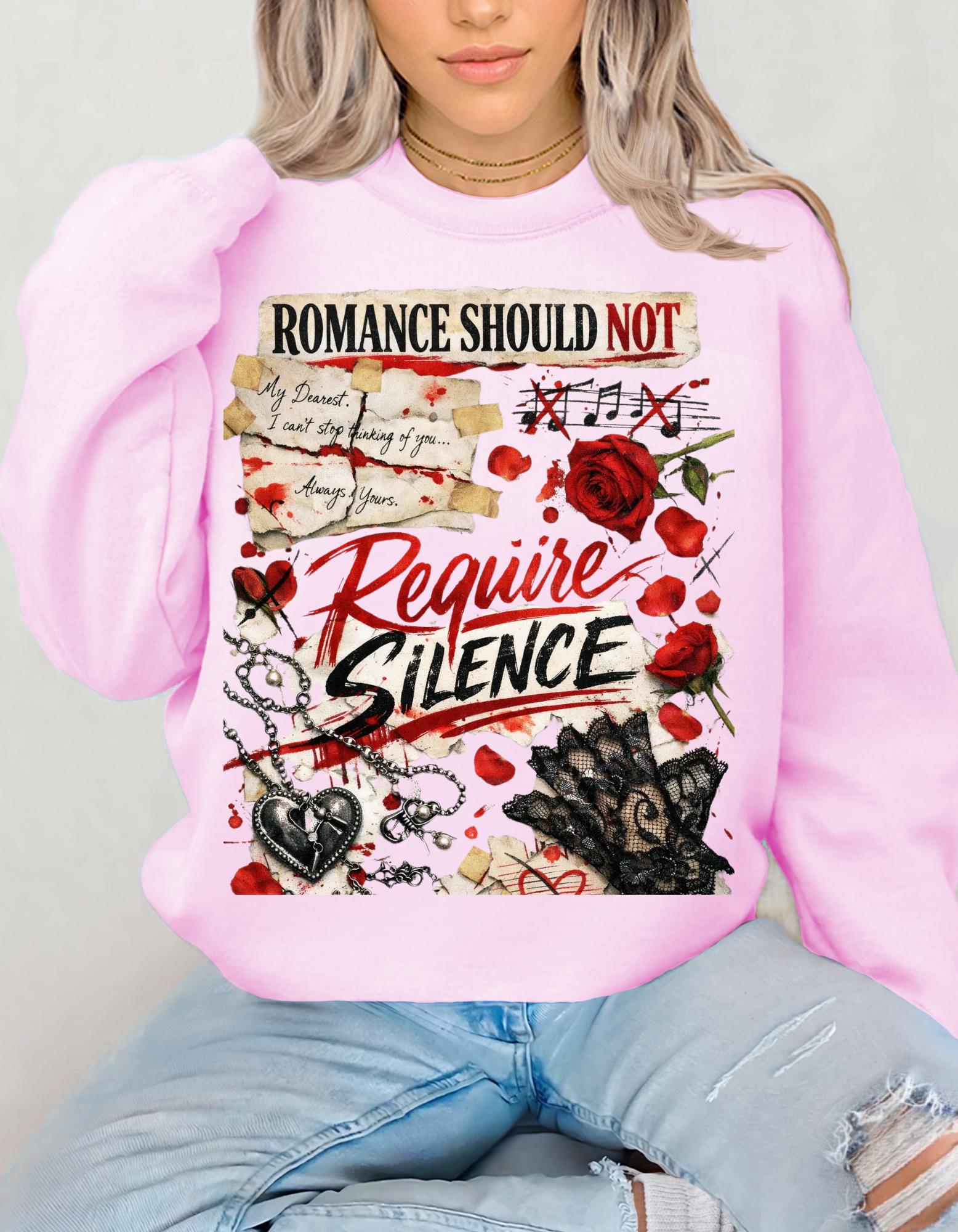 Romance Should Not Require Silence Sweatshirt Dark Romance Obsession Graphic
