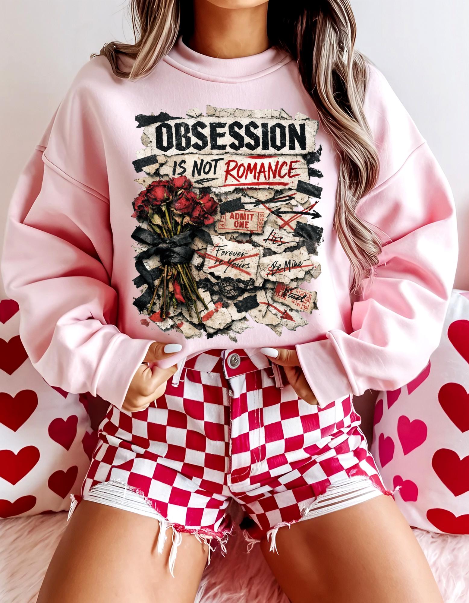 Obsession Is Not Romance Sweatshirt true Crime Romance Gift for Her