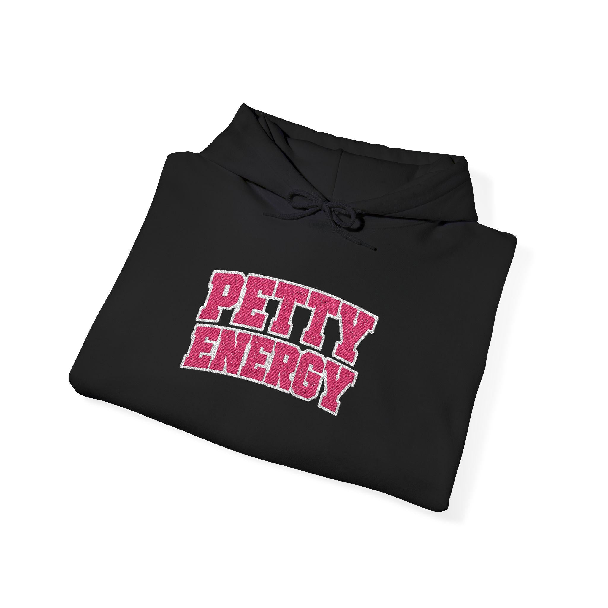 Faux Rhinestone embroidered "Petty Energy" Hoodie | Bling Pet Attitude Sweatshirt