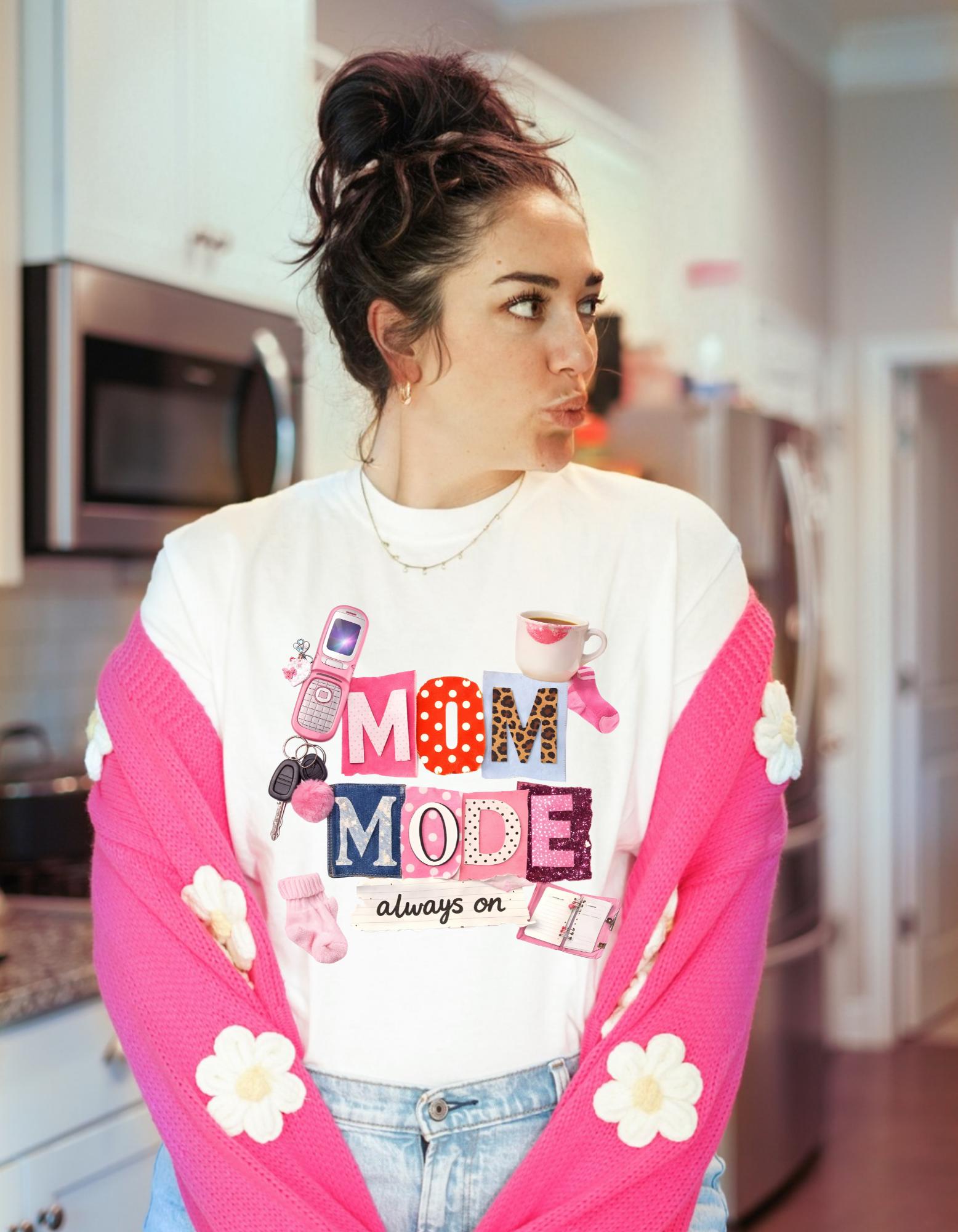 Mom Mode always on T-Shirt | Mom Life Graphic Tee, Mommy Essentials Design