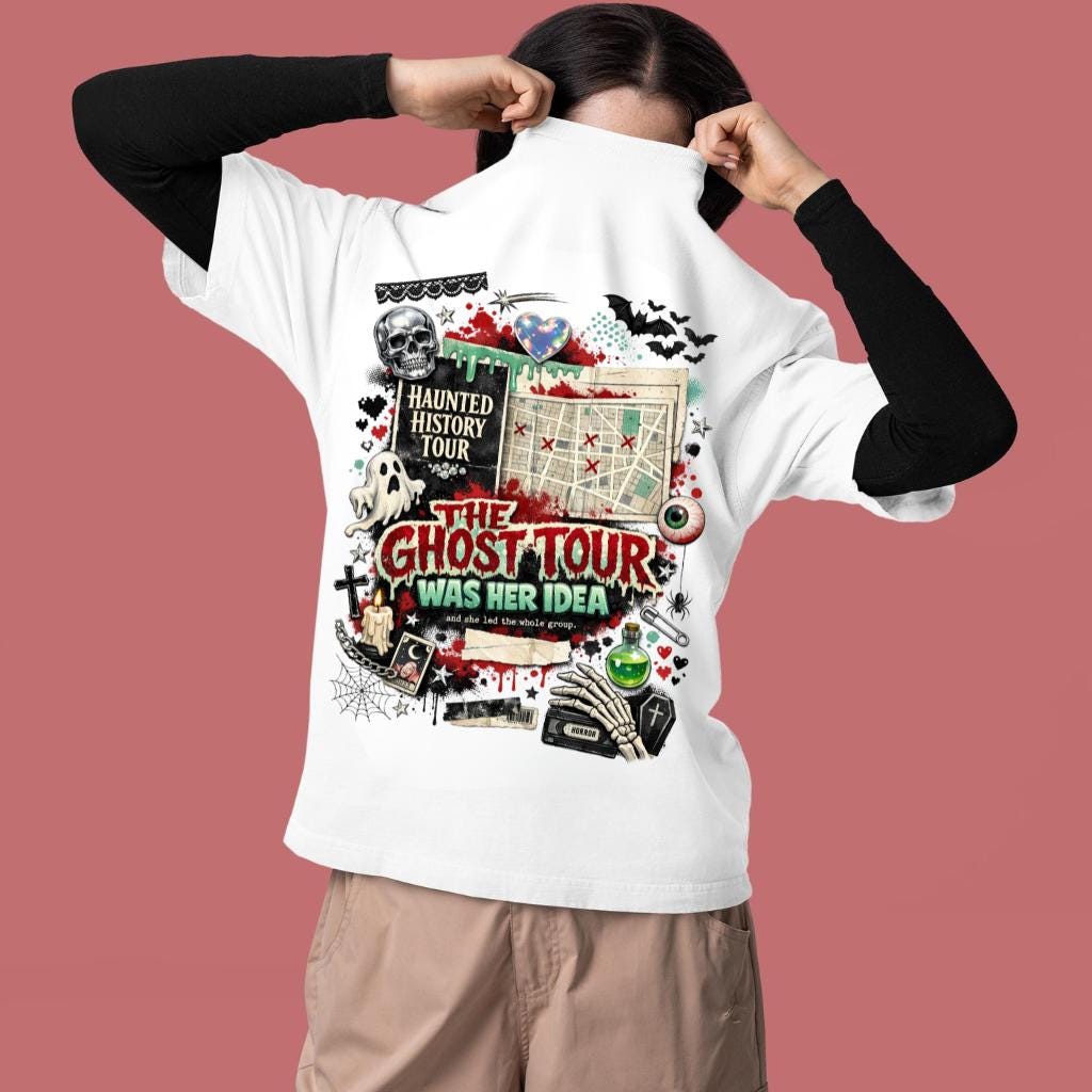 The Ghost Tour Was Her Idea T-shirt | Haunted History Tour Horror Design