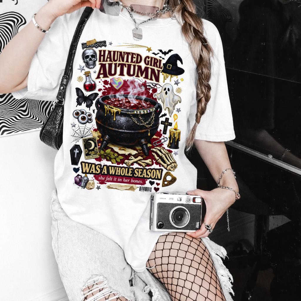 Haunted Girl Autumn was a Whole Season T-shirt | Halloween cauldron spooky graphics