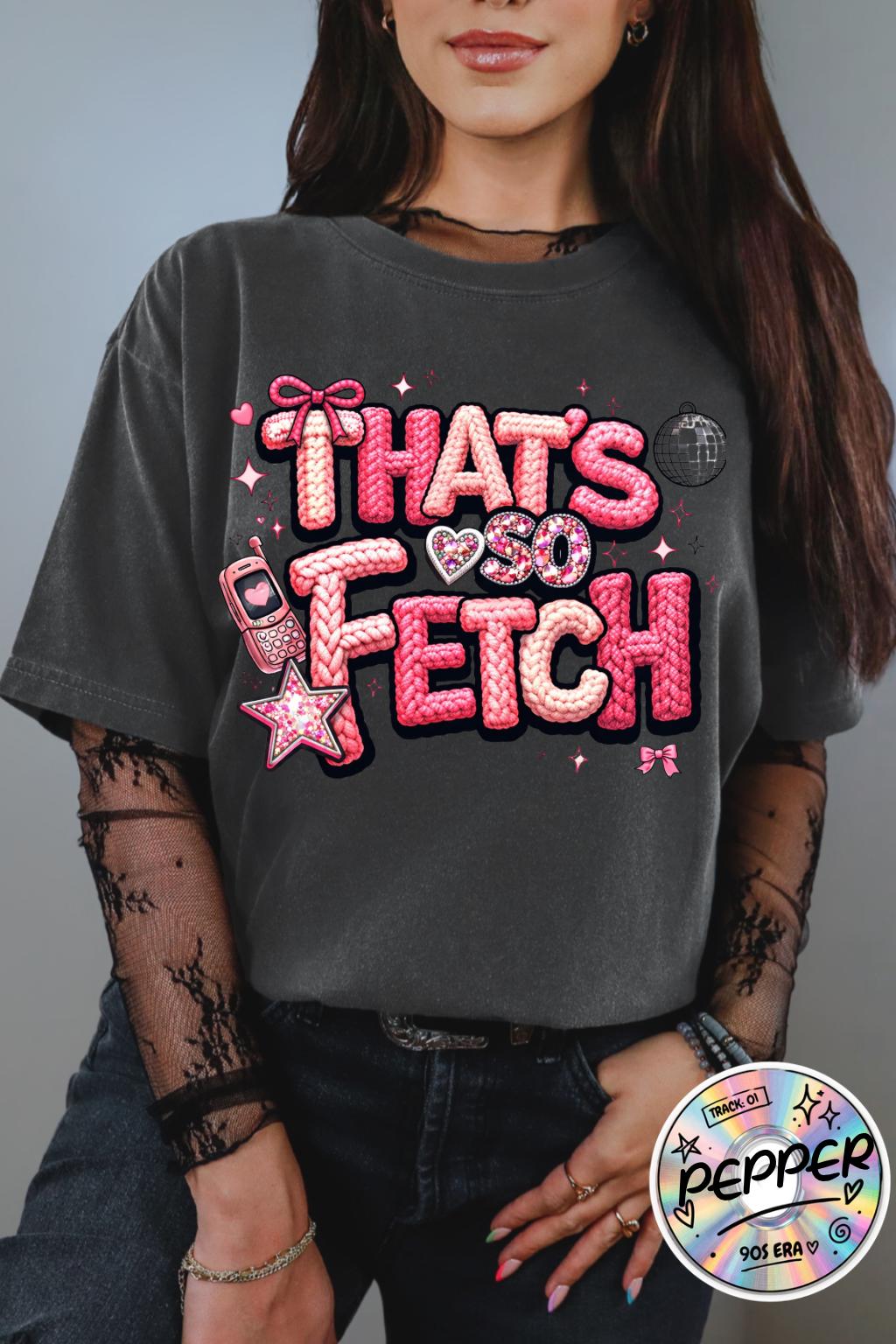 Thats So Fetch graphic T-shirt | Mean Girls inspired pink glitter text