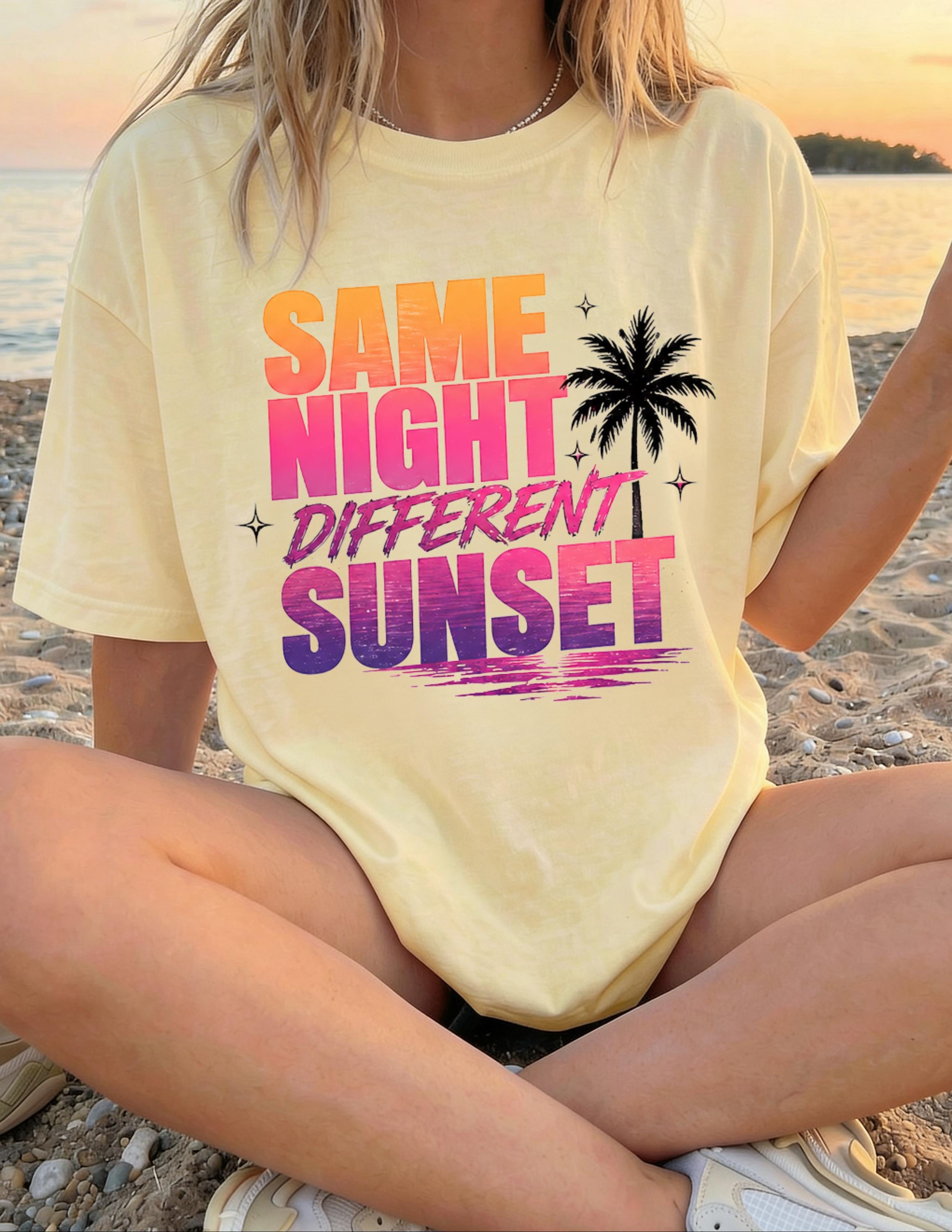 Same Night Different Sunset T-shirt | Tropical Palm Sunset Typography