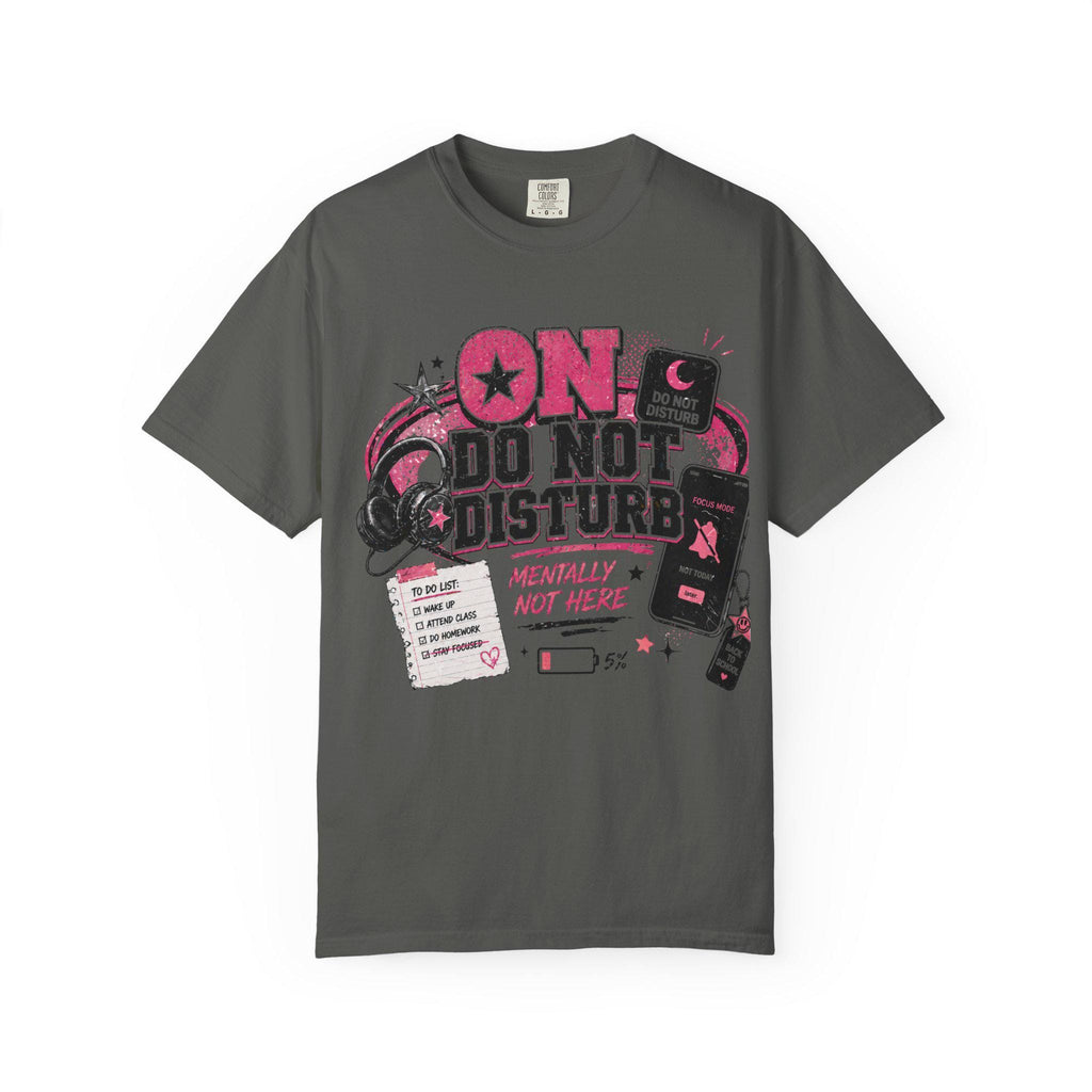 Mentally Not Here Do Not Disturb Student Tee, Back to School Comfort Colors Shirt