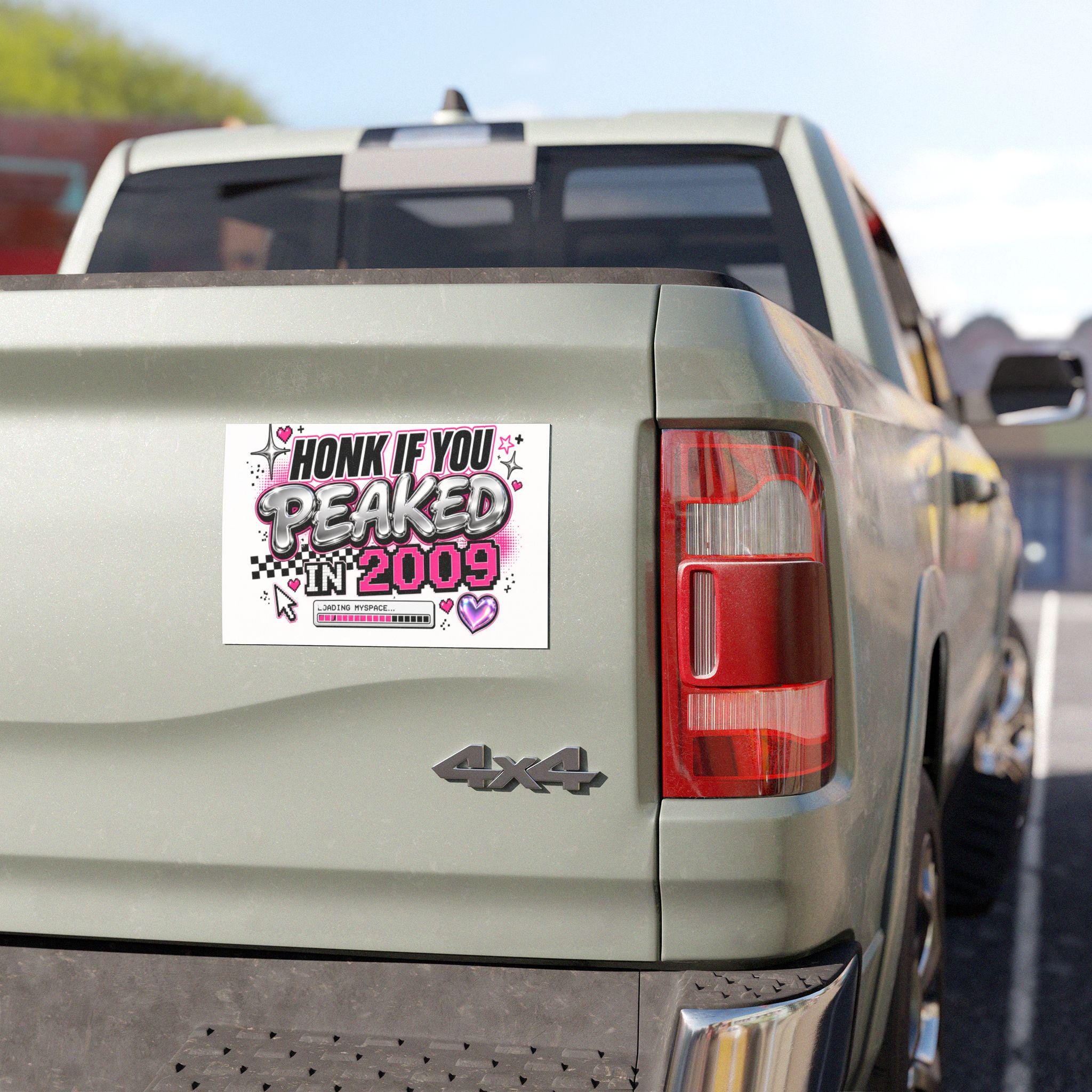 Honk If You Peaked in 2009 Car Magnet | Y2K Retro Graphic(personalized year)