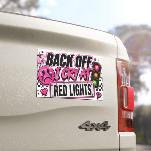 Back Off I Cry At Red Lights Car Magnet | Funny Pink Traffic Sticker