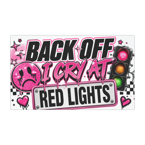 Back Off I Cry At Red Lights Car Magnet | Funny Pink Traffic Sticker